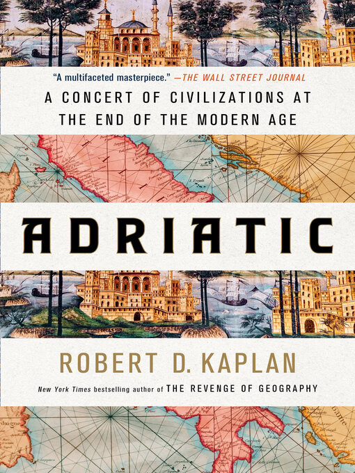 Title details for Adriatic by Robert D. Kaplan - Wait list
